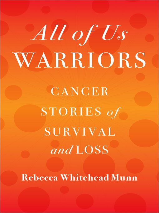 Title details for All of Us Warriors by Rebecca Whitehead Munn - Available